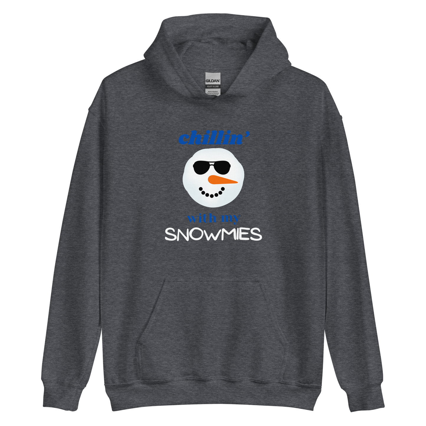 Chillin' With My Snowmies Unisex Hoodie