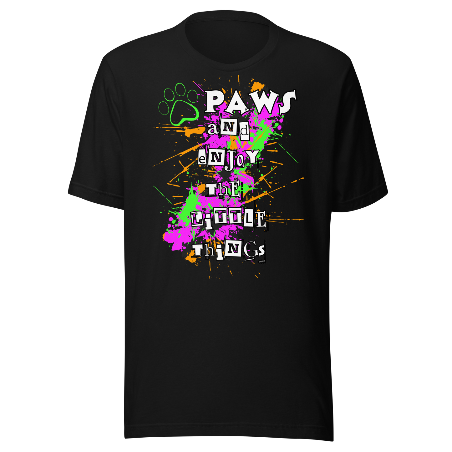 Paws And Enjoy The Little Things Unisex T-Shirt
