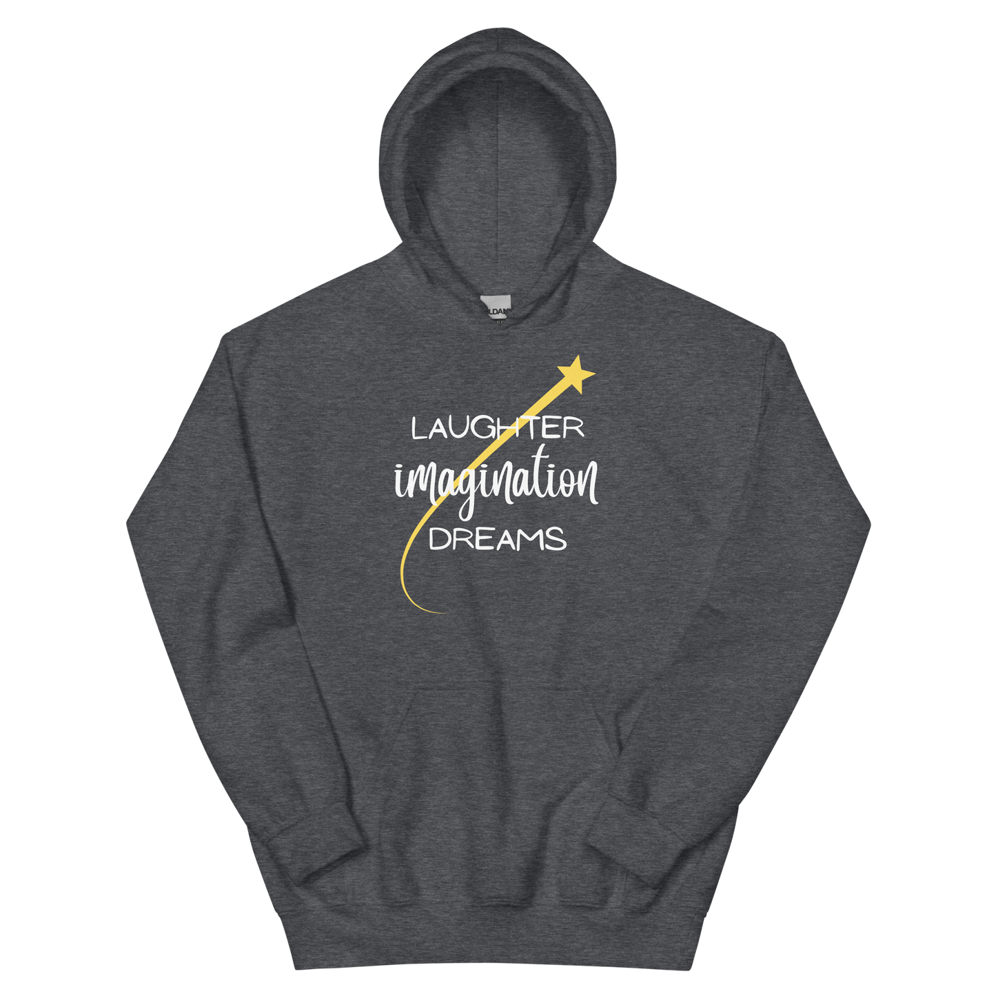 Laughter, Imagination, Dreams Unisex Hoodie