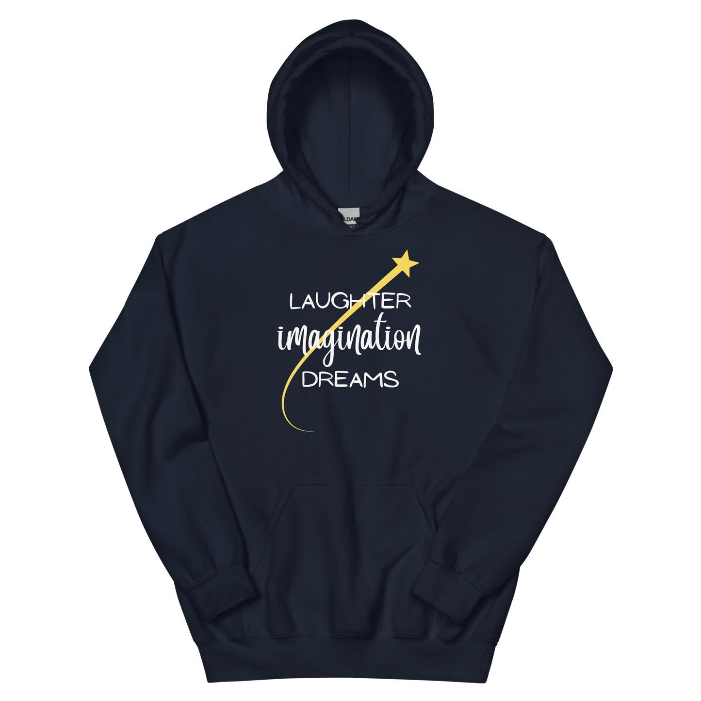 Laughter, Imagination, Dreams Unisex Hoodie