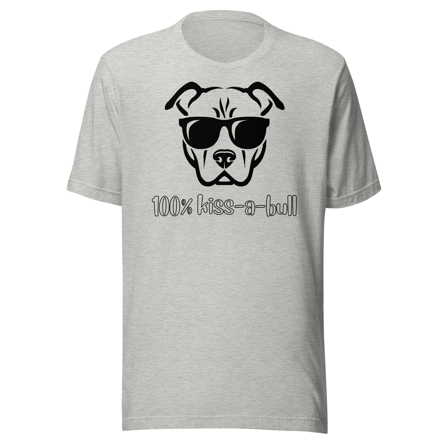 100% Kiss-A-Bull Unisex T-Shirt